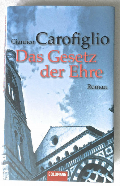Carofiglio, Gianrico Das Gesetz der Ehre: Roman