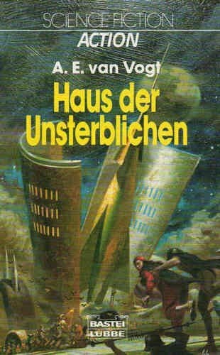 A. E. van Vogt Haus der Unsterblichen.