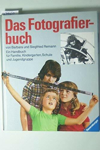 Remann, Barbara und Siegfried Remann: Das Fotografierbuch
