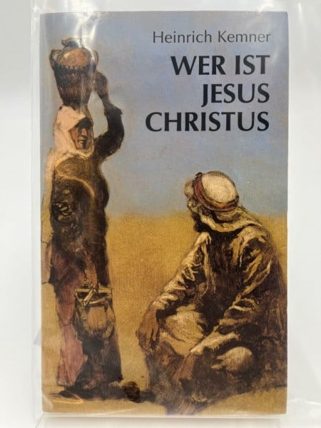 Kemner, Heinrich Wer ist Jesus Christus?