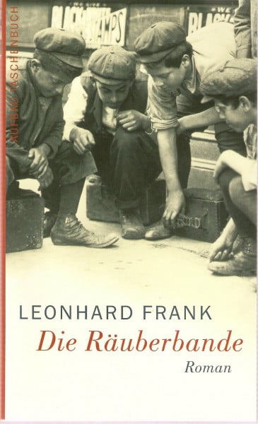 Frank, Leonhard Die Räuberbande: Roman