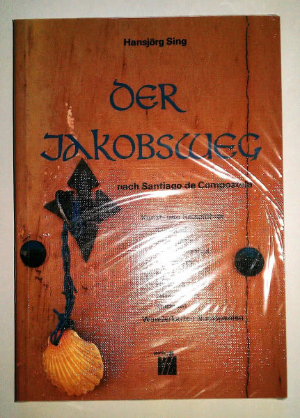 Sing, Hansjörg Der Jakobsweg