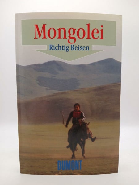 Woeste, Peter Mongolei (DuMont Richtig Reisen)