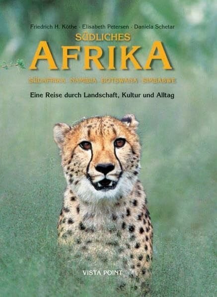 Petersen, Elisabeth Südliches Afrika: Eine Reise durch Landschaft, Kultur & Alltag (Vista Point Bildband)