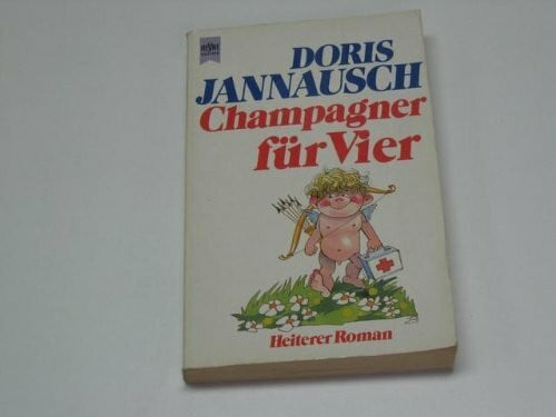 Jannausch, Doris Champagner für Vier : heiterer Roman.