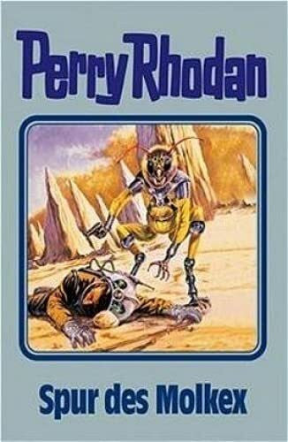 Voltz, William Spur des Molkex. Perry Rhodan 79. (Perry Rhodan Silberband, Band 79)