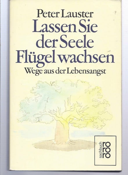 LAUSTER, PETER. Lassen Sie der Seele Flügel wachsen.