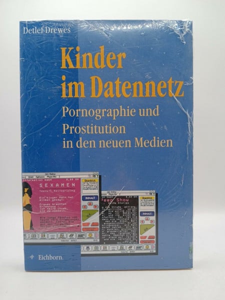Drewes, Detlef Kinder im Datennetz: Pornographie und Prostitution in den neuen Medien