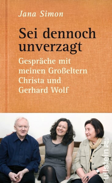 Simon, Jana Sei dennoch unverzagt: Gespräche mit meinen Großeltern Christa und Gerhard Wolf