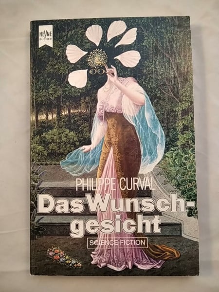 Philippe Curval Das Wunschgesicht.