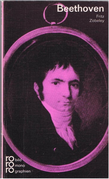 Zobeley, Fritz Ludwig van Beethoven (rororo - rowohlts monographien)