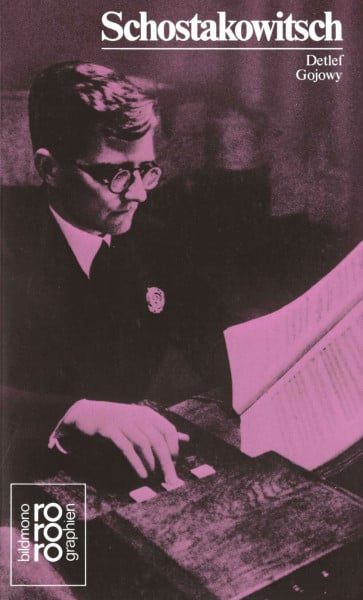 Gojowy, Detlef Schostakowitsch mit Selbstzeugnissen und Bilddokumenten (Rowohlts Monographien 320)