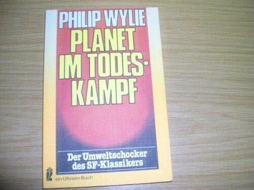 Philip Wylie Planet im Todeskampf : utop. Roman.
