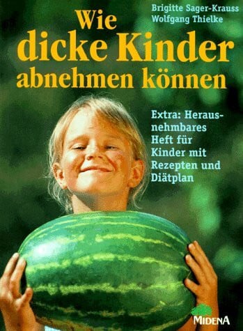 Brigitte Sager-Krauss Wie dicke Kinder abnehmen können