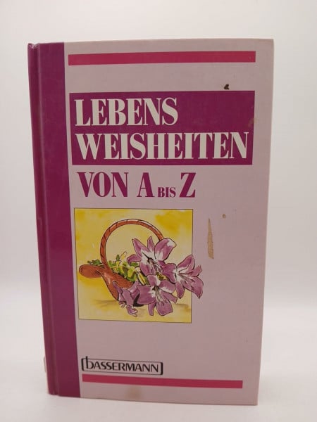 Fischer, Claudia Lebensweisheiten von A - Z