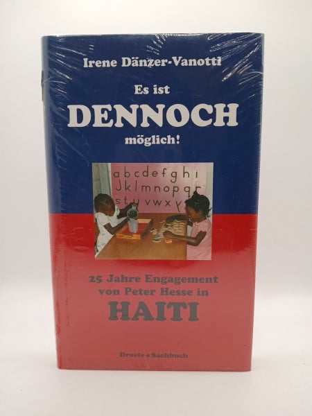 Dänzer-Vanotti, Irene Es ist dennoch möglich: 25 Jahre Engagement von Peter Hesse in Haiti