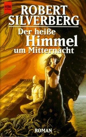 Silverberg, Robert Der heiße Himmel um Mitternacht