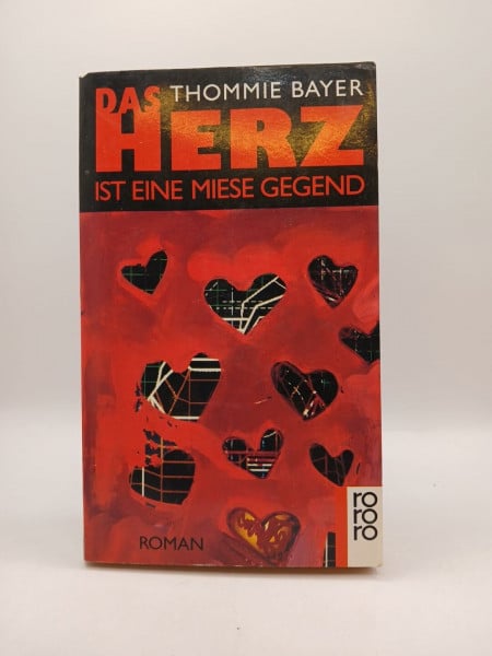Bayer Thommie Thommie Bayer: Das Herz ist eine miese Gegend