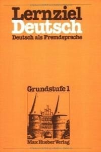 Hieber, Wolfgang Lernziel Deutsch: Deutsch als Fremdsprache, Grundstufe 1