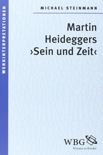 Steinmann, Michael Martin Heideggers 'Sein und Zeit': mit Bibliogr. und Reg.