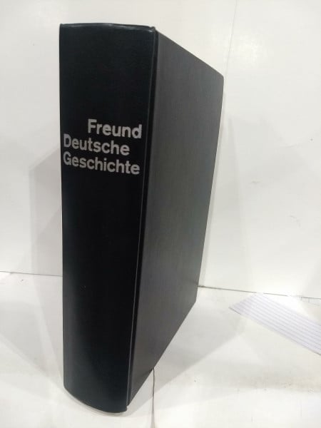 Freund, Michael Deutsche Geschichte: Von den Anfängen bis zur Gegenwart