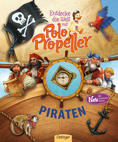 Fischer, Johanna Entdecke die Welt mit Polo Propeller. Piraten: Neu: Mit Entdecker-Folien!