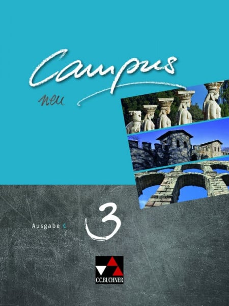 Kammerer, Andrea Campus C / Campus C 3 Ausgabe ab 2018: Gesamtkurs Latein: Gesamtkurs Latein in drei Bänden (Campus C: Gesamtkurs Latein)