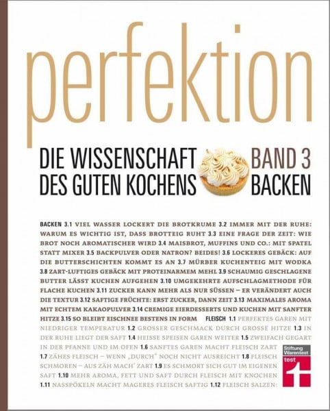 Schickenberg, Michael Perfektion - Die Wissenschaft des guten Kochens: Band 3 - Brot, Kuchen, Gebäck & Desserts - Über 100 Rezepte - Herzhaft und süß