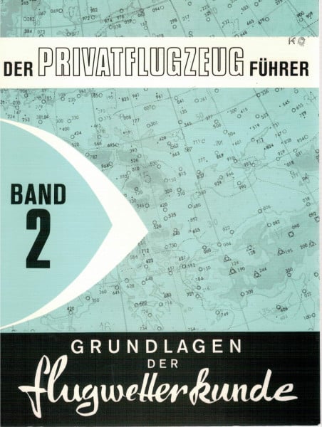 Wolfgang Kühr Der Privatflugzeugführer, Grundlagen der Flugwetterkunde, Band 2