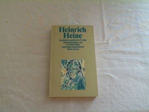 Gerhard Höhn Heinrich Heine. Ästhetisch-politische Profile: Herausgegeben von Gerhard Höhn (suhrkamp taschenbuch)
