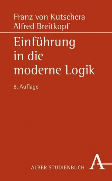 Kutschera, Franz von Einführung in die moderne Logik