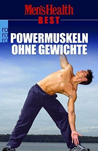 Men's Health Best Powermuskeln ohne Gewichte
