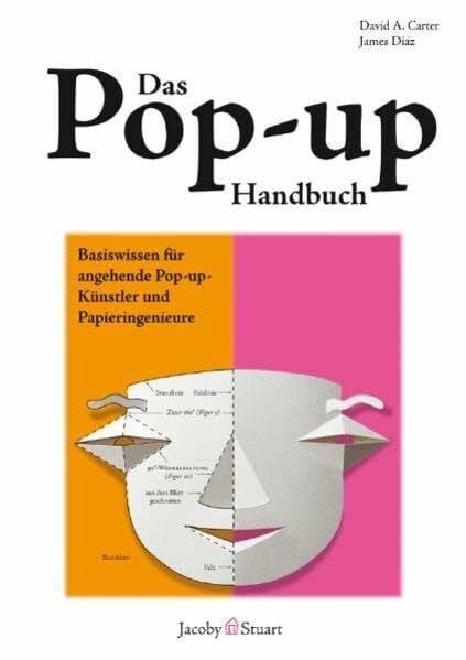 David A. Carter Das Pop-up-Handbuch: Basiswissen für angehende Pop-up- Künstler und Papieringenieure