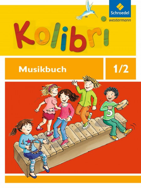Meyerholz, Ulrike Kolibri - Musikbücher: Allgemeine Ausgabe 2012: Musikbuch 1 / 2