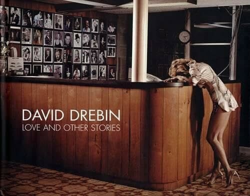 David Drebin David Drebin - Love & Other Stories (Photo Bks.)