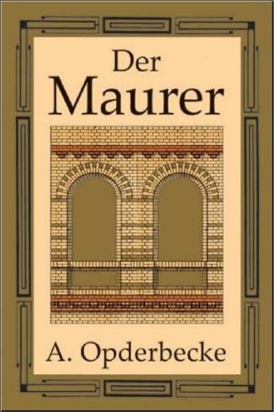 Opderbecke, Adolf Der Maurer