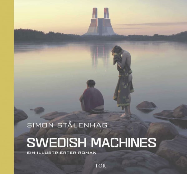 Stålenhag, Simon Swedish Machines: Ein illustrierter Roman | Das neue Buch vom Autor von The Electric State