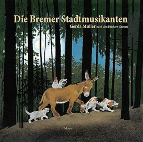 Muller, Gerda Die Bremer Stadtmusikanten