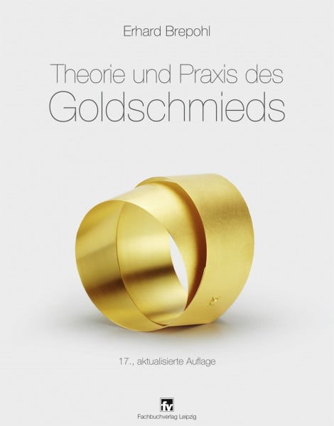 Brepohl, Erhard Theorie und Praxis des Goldschmieds
