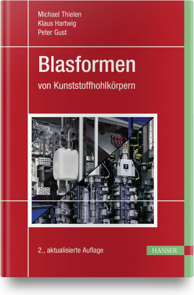 Thielen, Michael Blasformen: von Kunststoffhohlkörpern