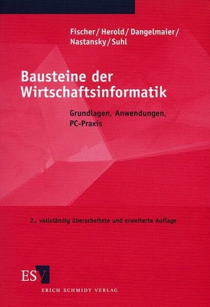 Ludwig Nastansky Bausteine der Wirtschaftsinformatik: Grundlagen, Anwendungen, PC-Praxis