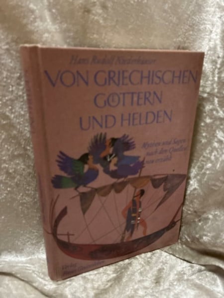 Niederhäuser, Hans R. Von griechischen Göttern und Helden: Mythen und Sagen nach den Quellen neu erzählt
