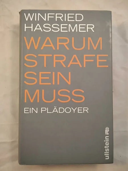 Hassemer, Winfried Warum Strafe sein muss: Ein Plädoyer