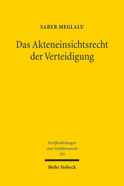 Meglalu, Saber Das Akteneinsichtsrecht der Verteidigung: Eine Analyse unter besonderer Berücksichtigung der Einführung der elektronischen Akte im Strafverfahren und ... zum Verfahrensrecht, Band 193)