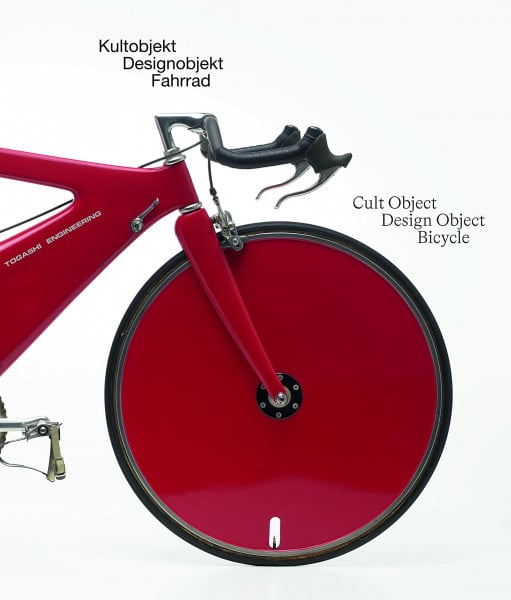 Nollert, Angelika Das Fahrrad - Kultobjekt - Designobjekt / Cult Object Design Object Bicycle: The Design Museum, Pinakothek der Moderne
