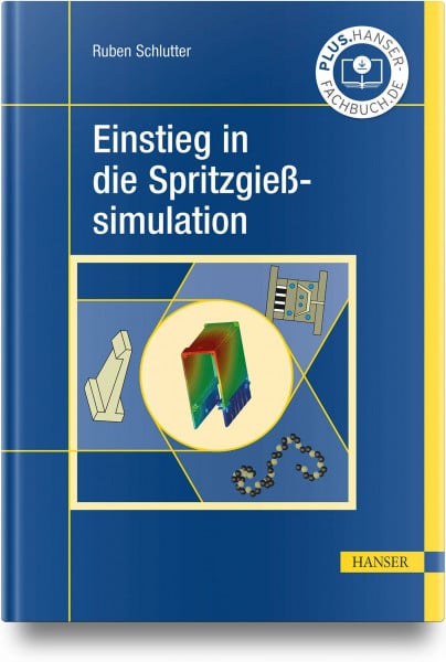 Schlutter, Ruben Einstieg in die Spritzgießsimulation