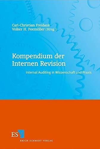 Bungartz, Dr. Oliver Kompendium der Internen Revision: Internal Auditing in Wissenschaft und Praxis