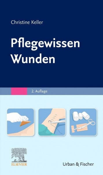 Keller, Christine Pflegewissen Wunden