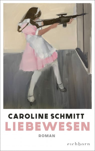 Schmitt, Caroline Liebewesen: Roman