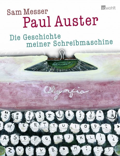 Auster, Paul Die Geschichte meiner Schreibmaschine: Deutsche Erstausgabe
